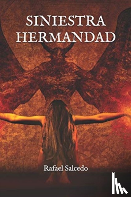 Salcedo, Rafael - Siniestra hermandad