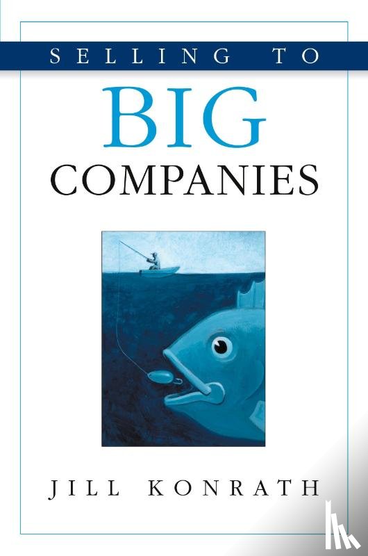 Konrath, Jill - Selling to Big Companies