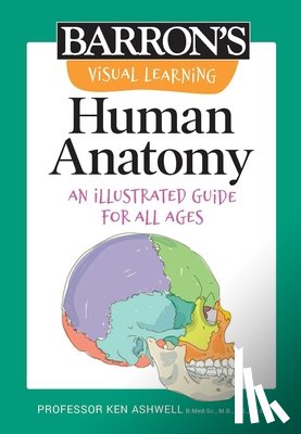Barron's Educational Series - Visual Learning: Human Anatomy: An Illustrated Guide for All Ages