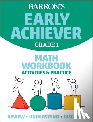Barron's Educational Series - Barron's Early Achiever: Grade 1 Math Workbook Activities & Practice