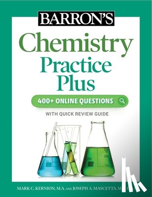 Barron's Educational Series, Kernion, Mark, Mascetta, Joseph A. - Barron's Chemistry Practice Plus: 400+ Online Questions and Quick Study Review