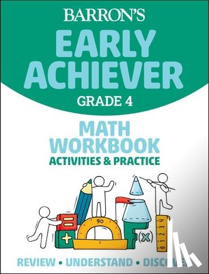 Barron's Educational Series - Barron's Early Achiever: Grade 4 Math Workbook Activities & Practice