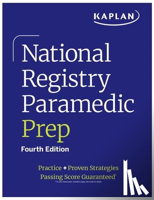 Kaplan Medical - National Registry Paramedic Prep: Practice + Proven Strategies
