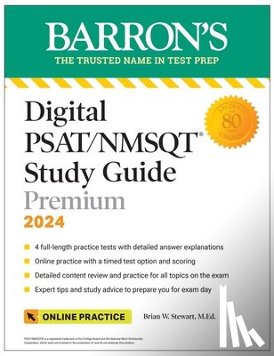 Stewart, Brian W. - Digital PSAT/NMSQT Study Guide Premium, 2024: 4 Practice Tests + Comprehensive Review + Online Practice