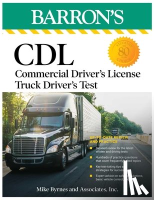 Series, Barron's Educational, Mike Byrnes and Associates - CDL: Commercial Driver's License Truck Driver's Test, Fifth Edition: Comprehensive Subject Review + Practice