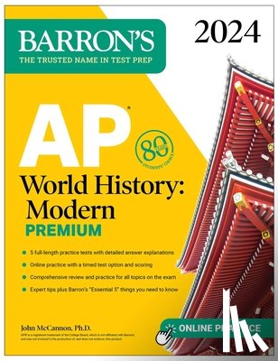 McCannon, John - AP World History: Modern Premium, 2024: Comprehensive Review with 5 Practice Tests + an Online Timed Test Option