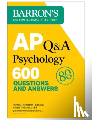 McEntarffer, Robert, Whitlock, Kristin - AP Q&A Psychology, Second Edition: 600 Questions and Answers