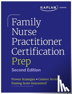 Kaplan Nursing - Family Nurse Practitioner Certification Prep with Case-Based Review and Diagnostic Practice for the AANP and ANCC Exams (Kaplan Test Prep)