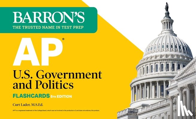 Barron's Educational Series, Lader, Curt - AP U.S. Government and Politics Flashcards, Fifth Edition: Up-to-Date Review