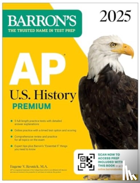 Barron's Educational Series, Resnick, Eugene V. - AP U.S. History Premium, 2025: Prep Book with 5 Practice Tests + Comprehensive Review + Online Practice