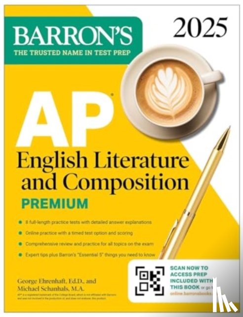 Barron's Educational Series, Ehrenhaft, George, Schanhals, Michael - AP English Literature and Composition Premium, 2025: Prep Book with 8 Practice Tests + Comprehensive Review + Online Practice