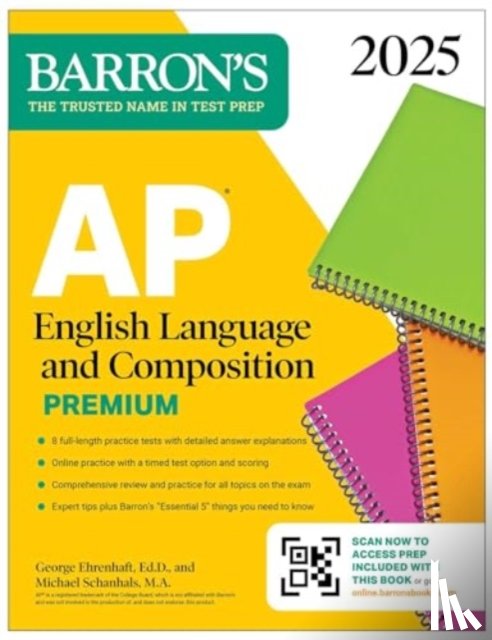 Barron's Educational Series, Ehrenhaft, George, Schanhals, Michael - AP English Language and Composition Premium, 2025: Prep Book with 8 Practice Tests + Comprehensive Review + Online Practice