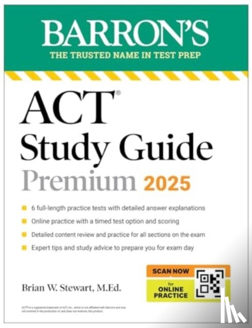 Barron's Educational Series, Stewart, Brian - ACT Study Guide Premium, 2025: 6 Practice Tests + Comprehensive Review + Online Practice