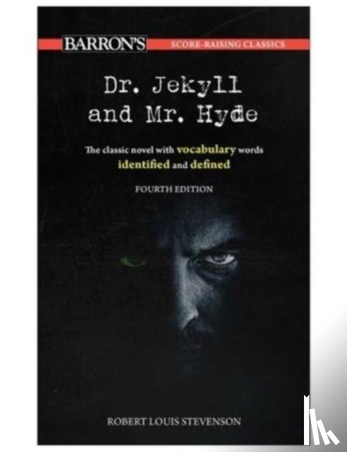 Barron's Educational Series, Stevenson, Robert Louis - Score-Raising Classics: Dr. Jekyll and Mr. Hyde, Fourth Edition