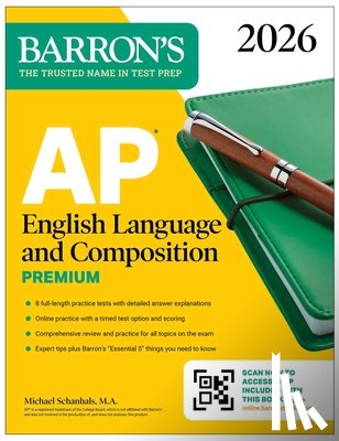 Barron's Educational Series, Schanhals, Michael - AP English Language and Composition Premium, 2026: Prep Book with 8 Practice Tests + Online Practice