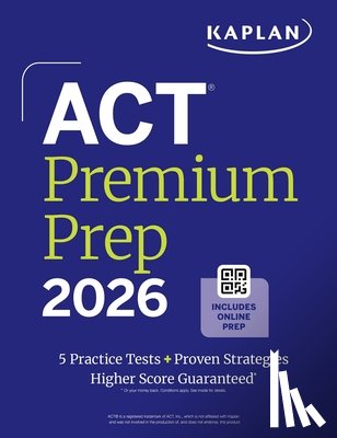 Kaplan Test Prep - Act Premium Prep 2026: Includes 5 Full Length Practice Tests, 100s of Practice Questions + 1 Year Access to Online Quizzes and Video Instruction
