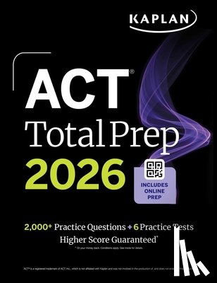 Kaplan Test Prep - ACT Total Prep 2026: Includes 6 Full Length Tests, 2,000+ Practice Questions + Online Access to a 500+ Question Bank & Video Tutorials