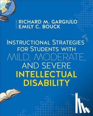 Gargiulo, Richard M. - Instructional Strategies for Students with Mild, Moderate, and Severe Intellectual Disability