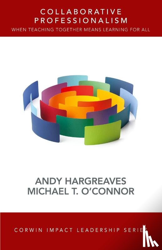 Hargreaves, Andy, O'Connor, Michael T. - Collaborative Professionalism