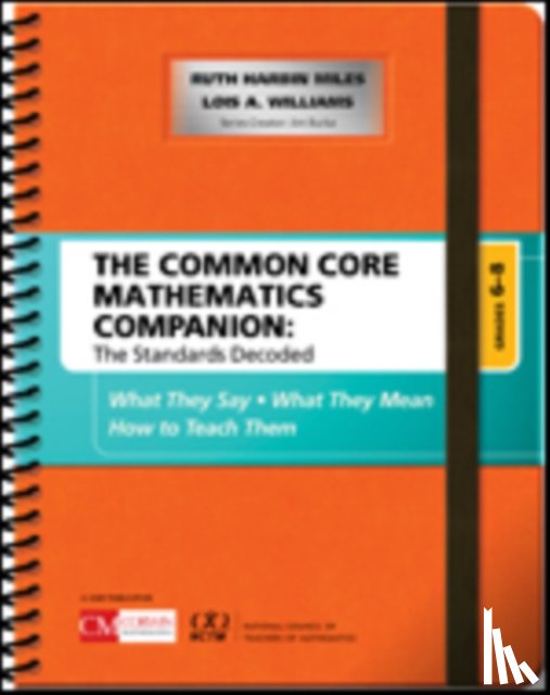 Harbin Miles, Ruth, Williams, Lois A. - The Common Core Mathematics Companion: The Standards Decoded, Grades 6-8