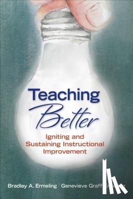 Ermeling - Teaching Better: Igniting and Sustaining Instructional Improvement