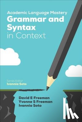 Freeman - Academic Language Mastery: Grammar and Syntax in Context