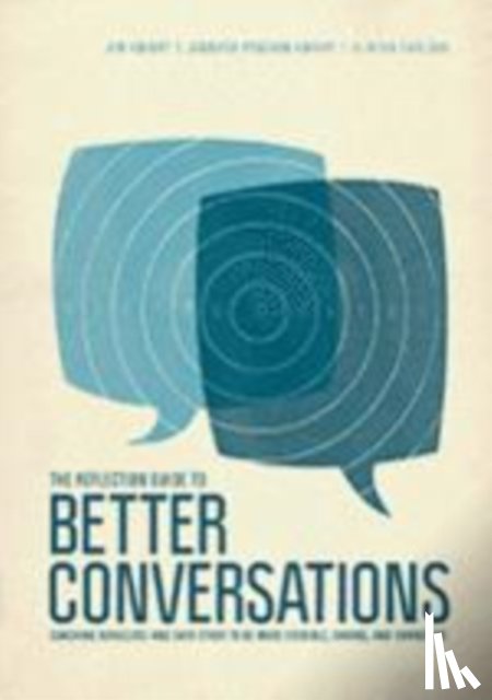 Knight, Jim, Ryschon Knight, Jennifer, Carlson, Clinton - The Reflection Guide to Better Conversations