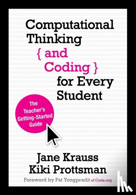 Krauss - Computational Thinking and Coding for Every Student: The Teacher s Getting-Started Guide