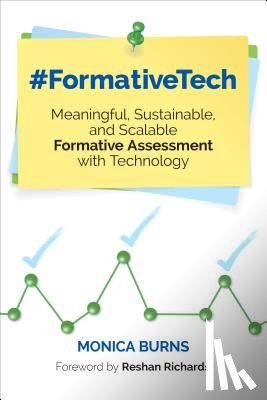 Burns - #FormativeTech: Meaningful, Sustainable, and Scalable Formative Assessment With Technology