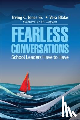 Jones - Fearless Conversations School Leaders Have to Have