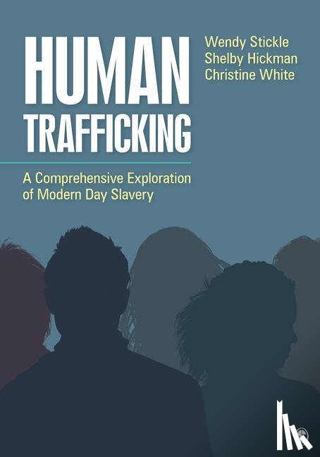 Stickle, Wendy, Hickman, Shelby, White, Christine A. - Human Trafficking