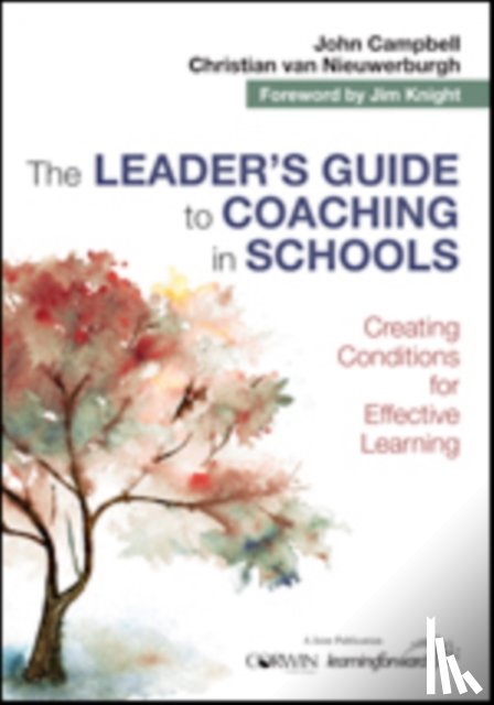 Campbell, John, van Nieuwerburgh, Christian - The Leader's Guide to Coaching in Schools