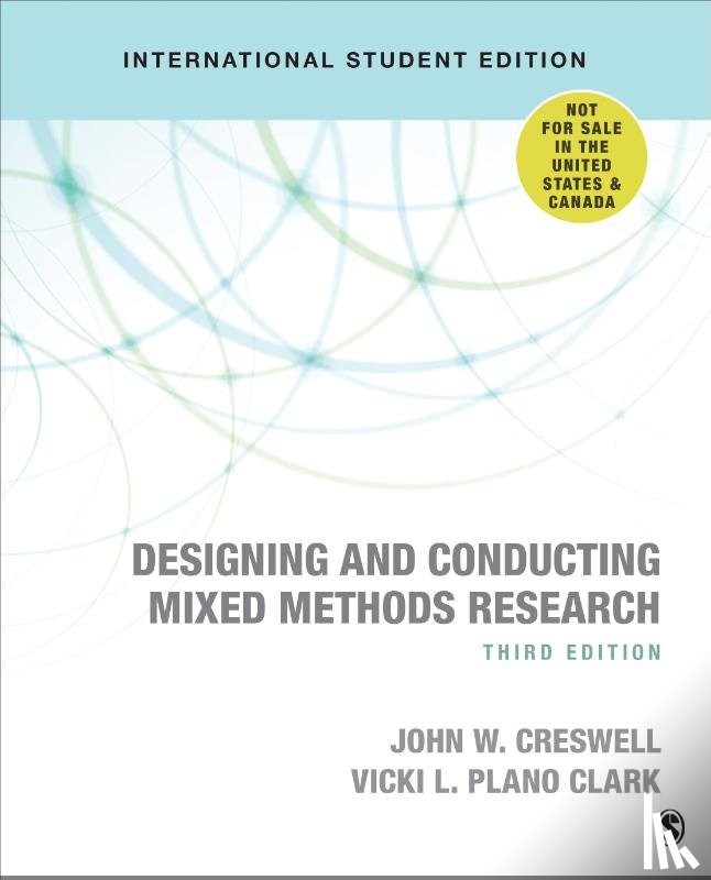Creswell, John W., Plano Clark, Vicki L. - Designing and Conducting Mixed Methods Research - International Student Edition