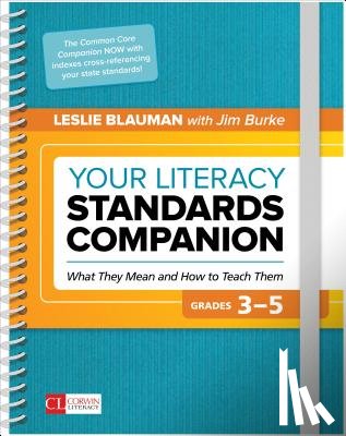 Blauman, Leslie A., Burke, James R. - Your Literacy Standards Companion, Grades 3-5