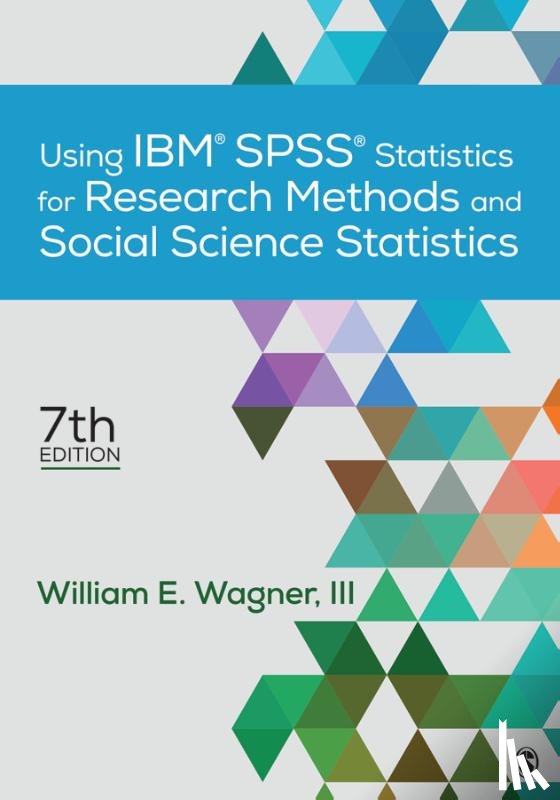 Wagner, William E., III - Using IBM SPSS Statistics for Research Methods and Social Science Statistics