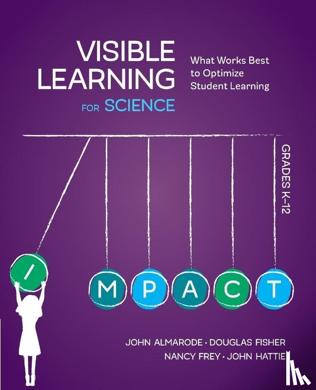 Almarode, John T., Fisher, Douglas, Frey, Nancy, Hattie, John - Visible Learning for Science, Grades K-12