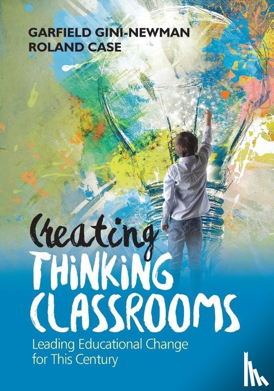 Gini-Newman, Garfield, Case, Roland - Creating Thinking Classrooms