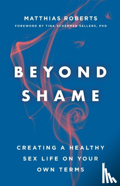 Matthias, Roberts, Schermer, Sellers - Beyond Shame