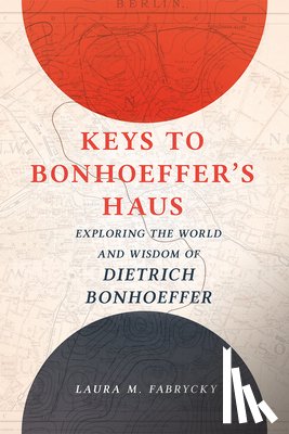 M., Fabrycky - Keys to Bonhoeffer's Haus