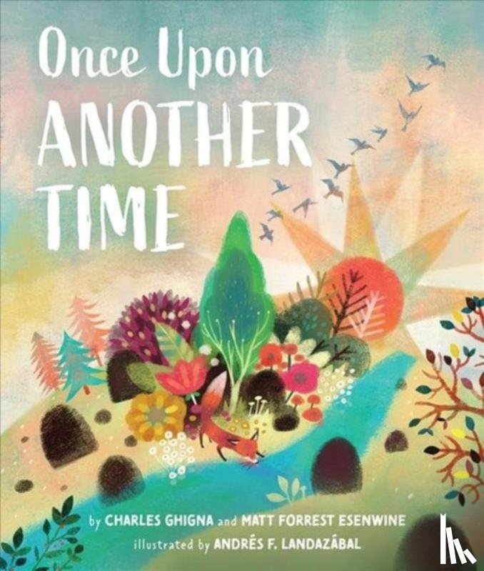 Esenwine, Matt Forrest, Ghigna, Charles - Once Upon Another Time