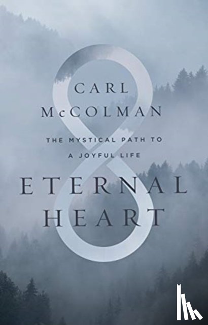 Carl, McColman - Eternal Heart