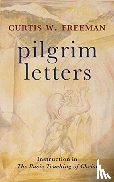 Freeman, Curtis W. - Pilgrim Letters