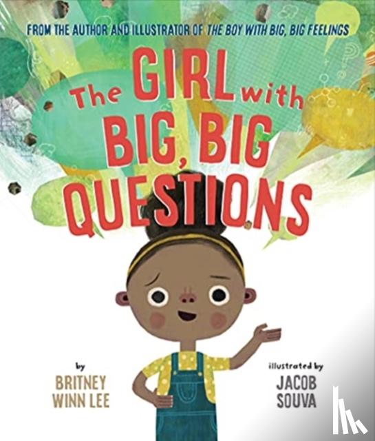 Lee, Britney Winn, Souva, Jacob - The Girl with Big, Big Questions
