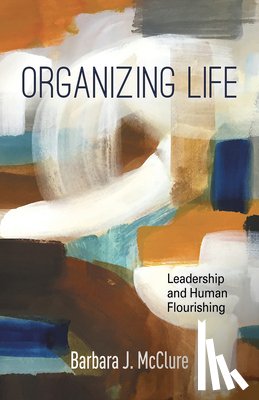 McClure, Barbara J. - Organizing Life