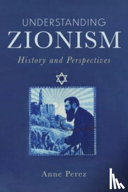 Perez, Anne - Understanding Zionism