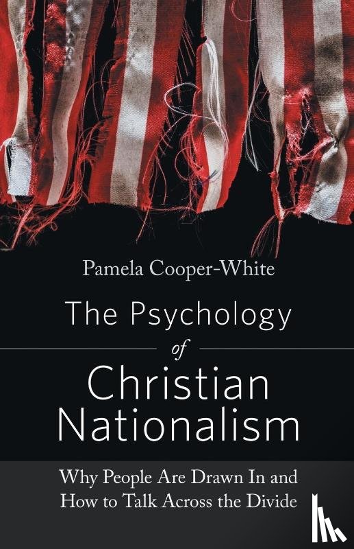 Cooper-White, Pamela - The Psychology of Christian Nationalism
