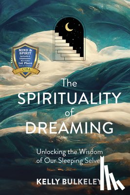 Bulkeley, Kelly - The Spirituality of Dreaming