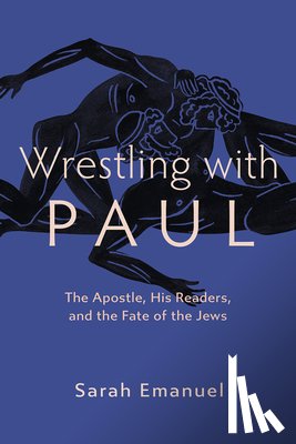 Emanuel, Sarah - Wrestling with Paul