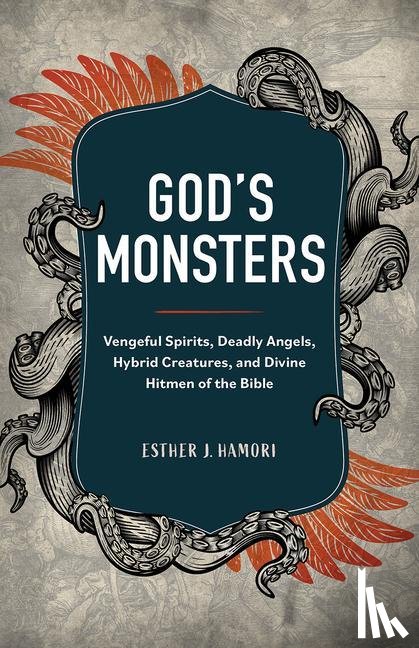 Hamori, Esther J. - God's Monsters