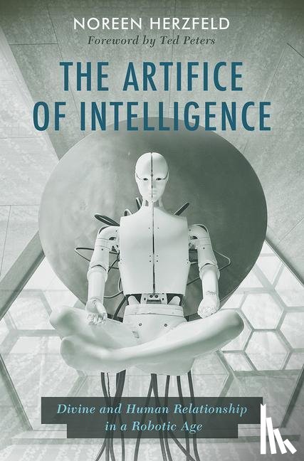 Herzfeld, Noreen - The Artifice of Intelligence